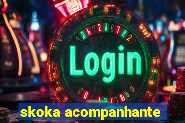 skoka acompanhante